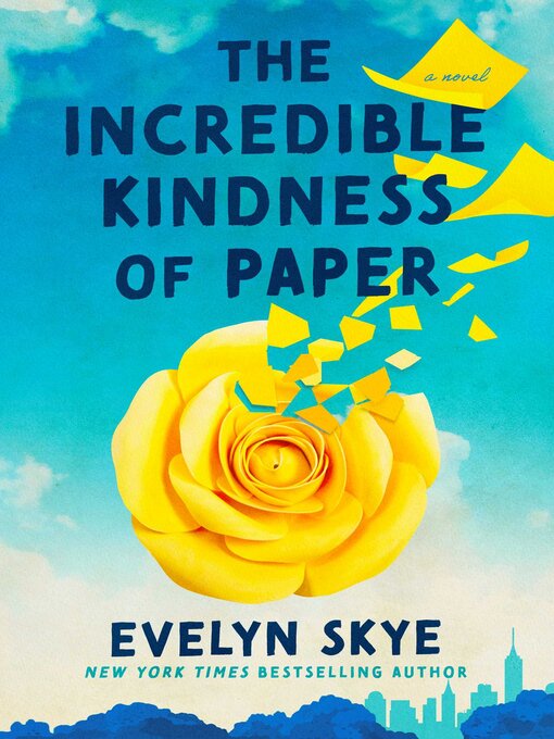 Title details for The Incredible Kindness of Paper by Evelyn Skye - Wait list
